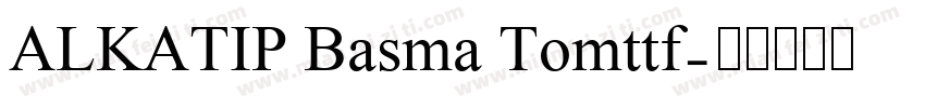 ALKATIP Basma Tomttf字体转换
